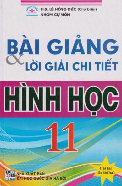 Bài giảng và lời giải chi tiết Hình học 11        