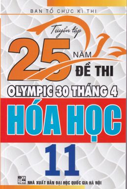 Tổng tập 25 năm đề thi Olympic 30/4 hóa học 11 HA1 