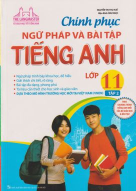 Chinh phục ngữ pháp và bài tập tiếng Anh 11 Tập 2             