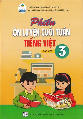Phiếu ôn luyện cuối tuần tiếng Việt 3 tập 1 - CD