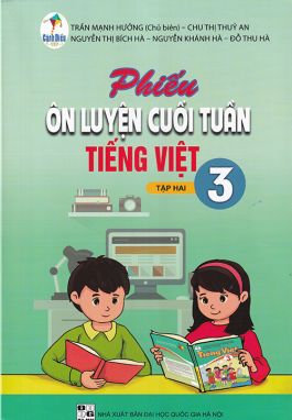 Phiếu ôn luyện cuối tuần tiếng Việt 3 tập 2 - CD