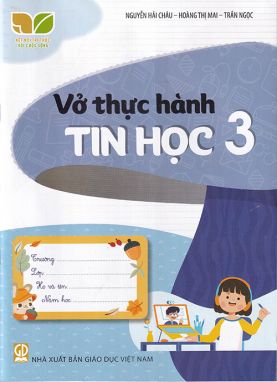 Vở thực hành tin học 3 - Kết nối tri thức với cuộc sống