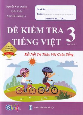 Đề kiểm tra Tiếng Việt 3 tập 2 - Kết nối QBK