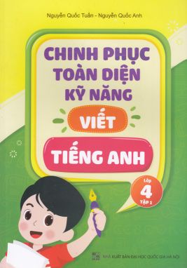 Chinh phục toàn diện kỹ năng viết Tiếng Anh 4/1 