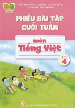 Phiếu bài tập cuối tuần môn Tiếng Việt lớp 4 (Kết nối tri thức với cuộc sống)