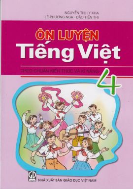 Ôn luyện tiếng việt 4 theo chuẩn KT&KN 