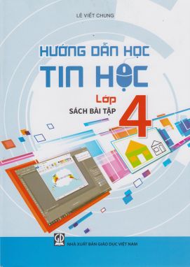 Hướng dẫn học Tin học 4 - sách bài tập