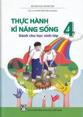 Thực hành kỹ năng sống dành cho học sinh 4 GDXB