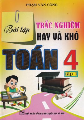 Bài tập trắc nghiệm hay và khó toán 4/1 HA1 