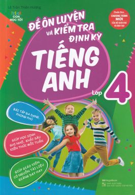 Đề ôn tập và kiểm tra định kì tiếng anh 4