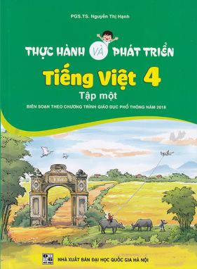 Sách - Thực hành và phát triển Tiếng Việt 4 tập 1 (Biên soạn theo chương trình GDPT 2018)