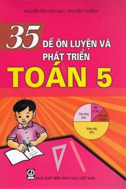 35 đề ôn luyện và phát triển toán 5 