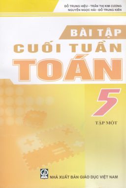 Bài tập cuối tuần toán 5 tập 1