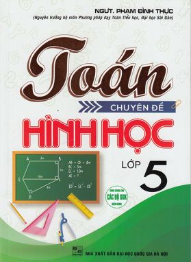 Sách - Toán chuyên đề Hình học lớp 5 (Dùng chung cho các bộ sgk hiện hành)