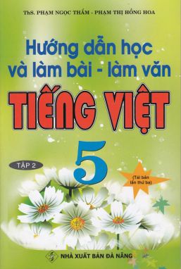Hướng dẫn học và làm bài văn Tiếng Việt 5/2 HA1
