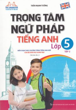 Trọng tâm ngữ pháp Tiếng anh 5/2