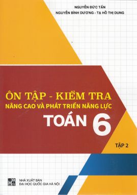 Ôn tập kiểm tra nâng cao và phát triển năng lực toán 6/2 Đ