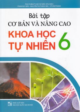 Bài tập cơ bản và nâng cao khoa học tự nhiên 6 ĐT 