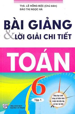 Bài giảng và lời giải chi tiết toán 6/1 HA1