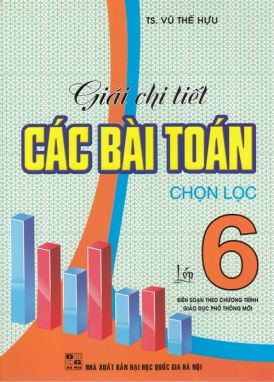 Giải chi tiết các bài toán chọn lọc 6 HA1