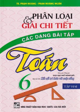 Phân loại và giải chi tiết các dạng bài tập toán 6/2 -KN HA1