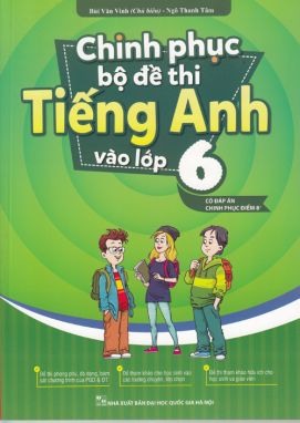 Chinh phục bộ đề thi Tiếng Anh vào 6 CĐ MTH 