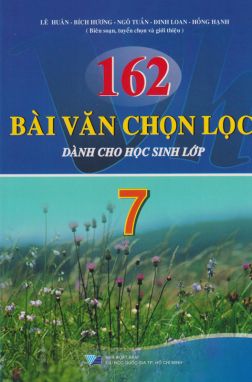 162 Bài văn chọn lọc 7      