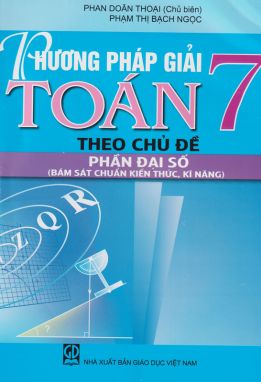 Phương pháp giải toán 7 theo chủ đề - đại số      