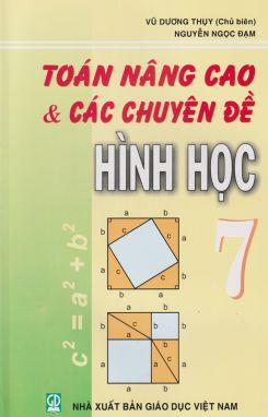 Toán nâng cao và các chuyên đề hình học 7       