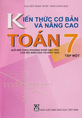 Kiến thức cơ bản và nâng cao Toán 7/1      