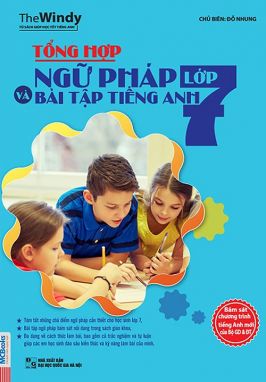 Tổng hợp ngữ pháp và bài tập tiếng anh 7 (theo chương trình mới)        