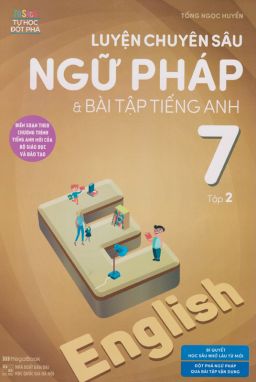 Luyện chuyên sâu ngữ pháp & bài tập Tiếng Anh 7/2         