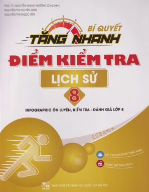 Bí quyết tăng nhanh điểm kiểm tra Lịch Sử 8       