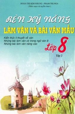 Rèn kỹ năng làm văn và bài văn mẫu 8/2 ĐT1 