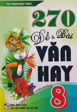 270 đề và bài văn hay 8        