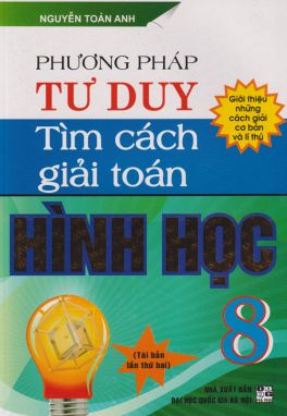 Phương pháp tư duy tìm cách giải toán hình học 8         