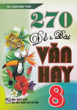 270 đề và bài văn hay 8 HA1