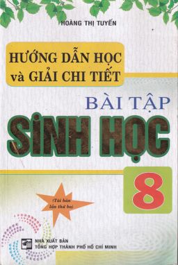 Hướng dẫn học và giải chi tiết bài tập sinh học 8 HA