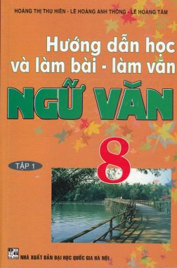 Hướng dẫn học và làm bài ngữ văn 8/1 HA1