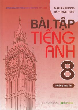 Sách - Bài tập Tiếng Anh 8 - Không đáp án (Dùng kèm sgk Tiếng Anh 8 Global Success)