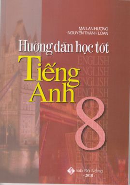 Hướng dẫn học tốt tiếng anh 8 MLH