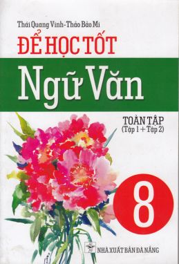 Để học tốt ngữ văn 8 toàn tập MT1