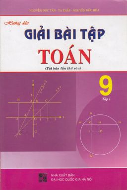 Hướng dẫn giải bài tập Toán 9/1 ĐT1