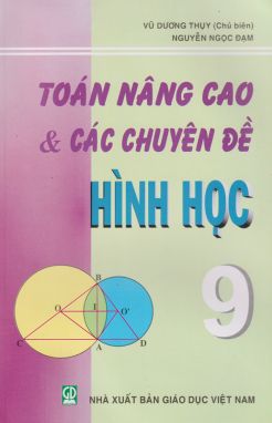 Toán Nâng cao và các chuyên đề hình học 9      