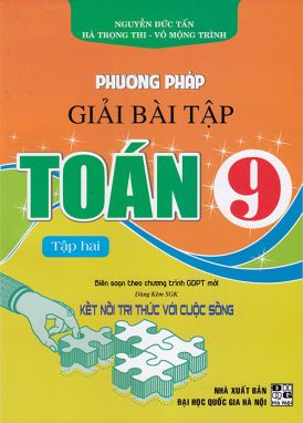 Sách - Phương pháp giải bài tập Toán 9 tập 2 (Dùng kèm sgk Kết nối tri thức với cuộc sống)