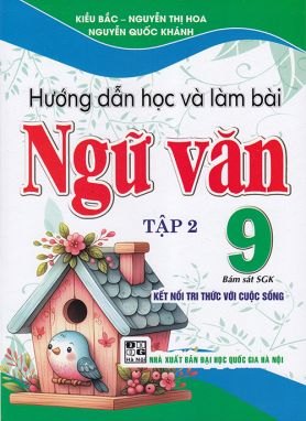 Sách - Hướng dẫn học và làm bài Ngữ văn 9 tập 2 (Bám sát sgk Kết nối tri thức với cuộc sống)