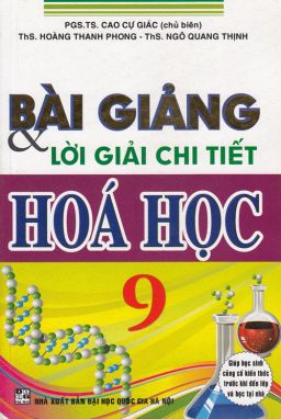 Bài giảng và lời giảng chi tiết Hóa học 9 HA1