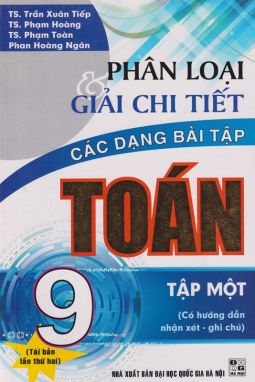 Phân loại & giải chi tiết các dạng bài tập toán 9 Tập 1         