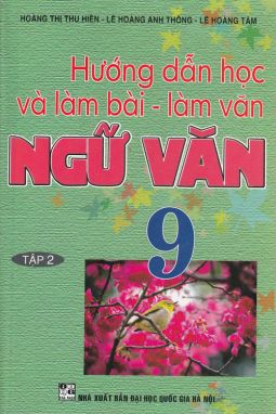 Hướng dẫn học và làm bài ngữ văn 9/2 HA1