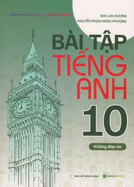 Bài tập Tiếng Anh 10 - Không đáp án (Dùng kèm sgk Tiếng Anh 10 Global Success)